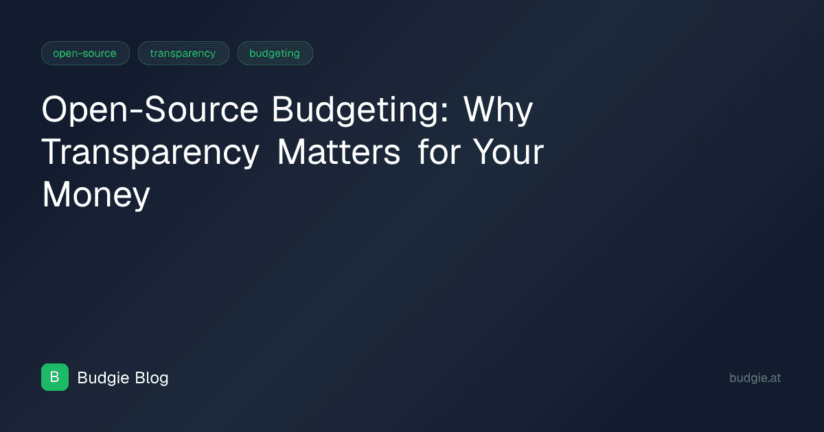 Open-Source Budgeting: Why Transparency Matters for Your Money